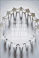 Making the European Monetary Union