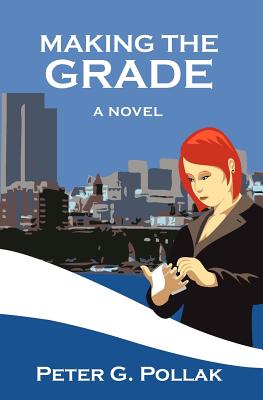 Making the Grade - Pollak, Peter G