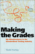 Making the Grades: My Misadventures in the Standardized Testing Industry