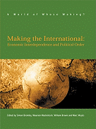 Making the International: Economic Interdependence and Political Order