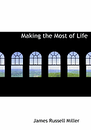 Making the Most of Life