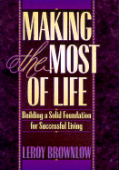 Making the Most Out of Life