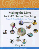 Making the Move to K-12 Online Teaching: Research-Based Strategies and Practices