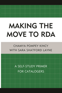 Making the Move to RDA: A Self-Study Primer for Catalogers