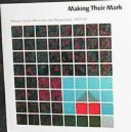Making Their Mark: Women Artists Move Into the Mainstream, 1970-85