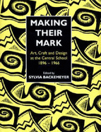 Making Their Mark - Backemeyer, Sylvia