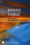 Making Things: 21st Century Manufacturing and Design: Summary of a Forum