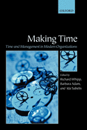 Making Time: Time and Management in Modern Organizations