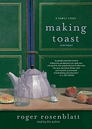 Making Toast: A Family Story