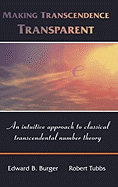 Making Transcendence Transparent: An Intuitive Approach to Classical Transcendental Number Theory