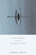 Making Waves: Irving Dardik and His Superwave Principle