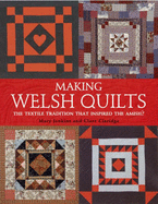 Making Welsh Quilts: The Textile Tradition That Inspired the Amish