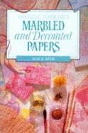 Making Your Own Marbled and Decorated Papers