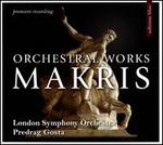 Makris: Orchestral Works
