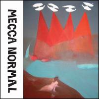 Malachi - Mecca Normal