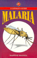 Malaria: A Layman's Guide