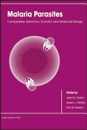 Malaria Parasites: Comparative Genomics, Evolution and Molecular Biology