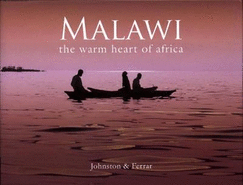 Malawi: The Warm Heart of Africa