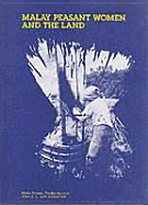 Malay Peasant Women and the Land.