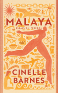Malaya: Essays on Freedom