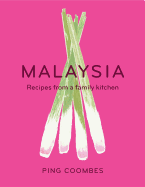 Malaysia: Recipes from a Family Kitchen