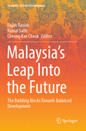Malaysia's Leap Into the Future: The Building Blocks towards balanced development