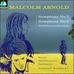 Malcolm Arnold: Symphonies Nos. 7 & 8