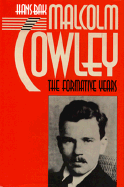 Malcolm Cowley: The Formative Years