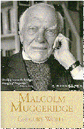 Malcolm Muggeridge: A Biography
