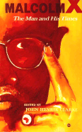 Malcolm X: The Man and His Times