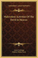 Malevolent Activities of the Devil in Heaven