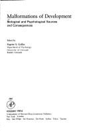 Malformations of Development: Biological and Psychological Sources and Consequences