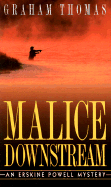 Malice Downstream