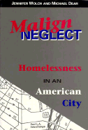 Malign Neglect: Homelessness in an American City