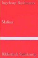 Malina : Roman - Bachmann, Ingeborg