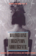 Malingering and Deception in Adolescents: Credibility Assessment in Clinical and Forensic Settings