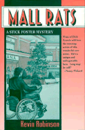 Mall Rats: A Stick Foster Mystery - Robinson, Kevin
