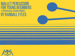 Mallet Percussion for Young Beginners: A Peripheral Vision Primer