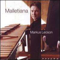 Malletiana - Markus Leoson (percussion); Markus Leoson (vibraphone); Markus Leoson (marimba); Markus Leoson (cimbalom);...