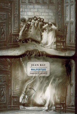 Malpertuis - Ray, Jean, and White, Iain (Introduction by), and Nicolay, Scott (Afterword by)