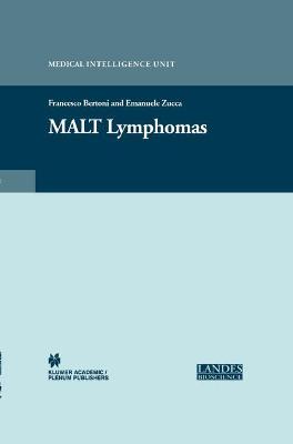 Malt Lymphomas - Zucca, Emanuele (Editor), and Bertoni, Francesco (Editor)