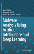 Malware Analysis Using Artificial Intelligence and Deep Learning