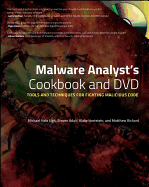 Malware Analyst's Cookbook and DVD: Tools and Techniques for Fighting Malicious Code