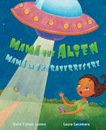 Mam� the Alien / Mam� La Extraterrestre