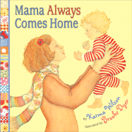 Mama Always Comes Home