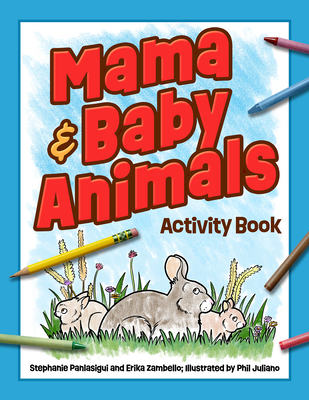 Mama & Baby Animals Activity Book - Panlasigui, Stephanie, and Zambello, Erika