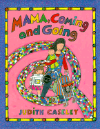 Mama, Coming and Going
