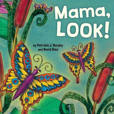 Mama, Look! - Murphy, Patricia