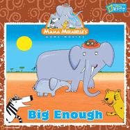 Mama Mirabelle: Big Enough