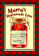 Mama's Homemade Love - Sims, Barbara